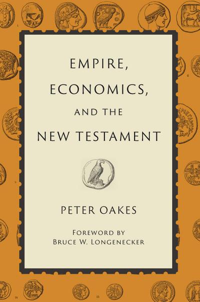 Empire, Economics, and the New Testament
