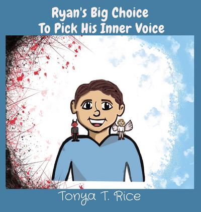Ryan’s Big Choice  To Pick His Inner Voice