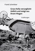Grace Kelly verunglückt tödlich und steigt aus ihr