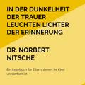 In der Dunkelheit der Trauer leuchten Lichter der Erinnerung
