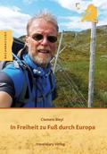 In Freiheit zu Fuß durch Europa