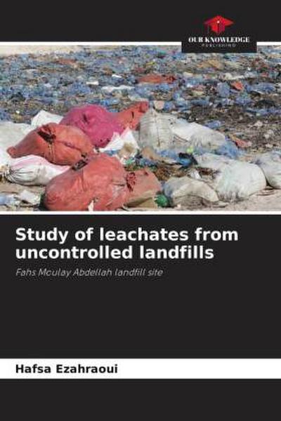 Study of leachates from uncontrolled landfills