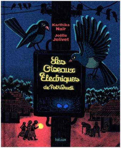 Les Oiseaux électriques de Pothakudi