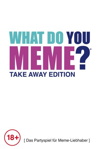 What do you meme - Take Away-Edition