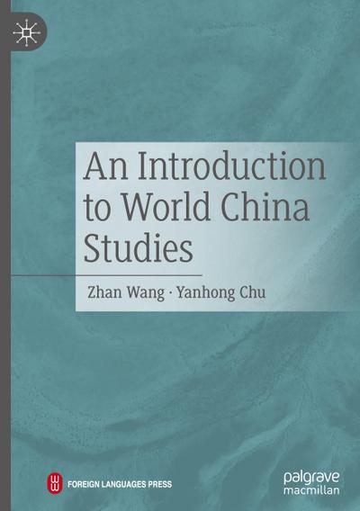 An Introduction to World China Studies