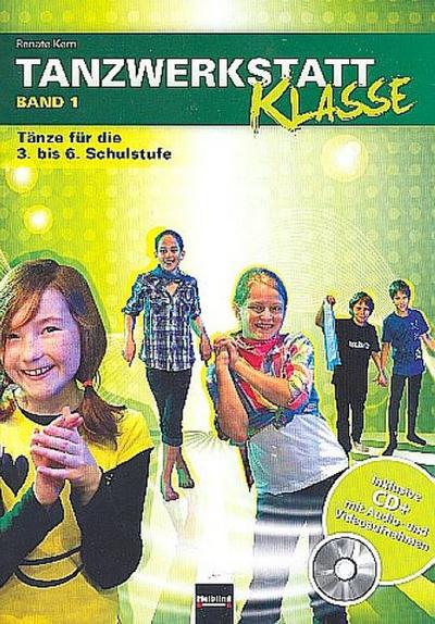 Tanzwerkstatt Klasse. Band 1