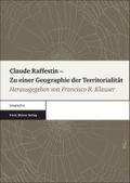 Claude Raffestin ’ Zu einer Geographie der T