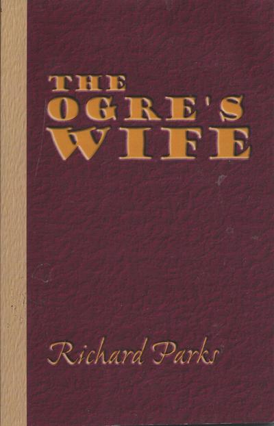 Ogre’s Wife: Fairy Tales for Grownups