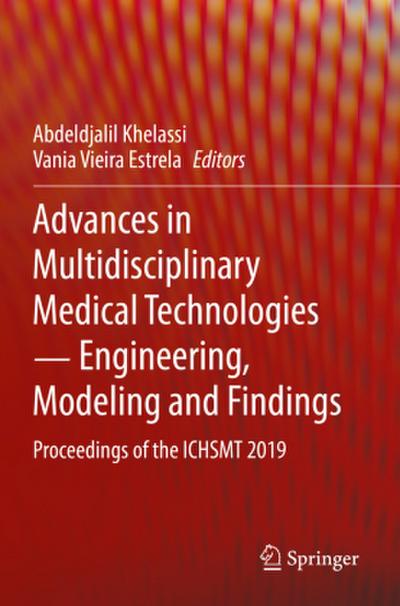 Advances in Multidisciplinary Medical Technologies ¿ Engineering, Modeling and Findings
