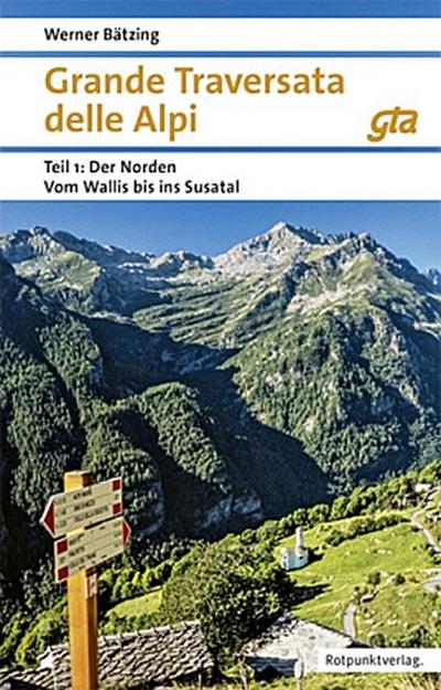 Grande Traversata delle Alpi (GTA) Der Norden Vom Wallis ins Susa-Tal