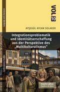 Integrationsproblematik und Identitätsschaffung au