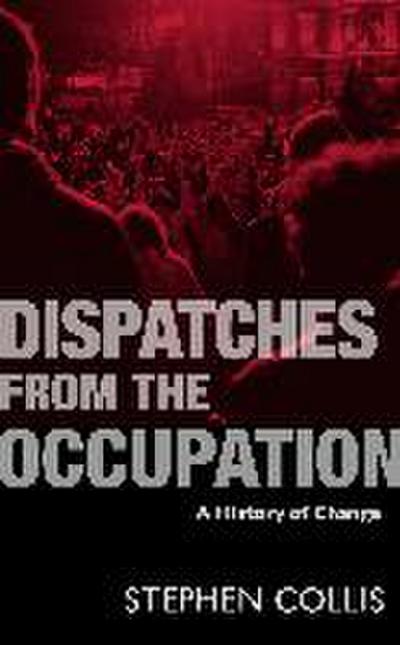 Dispatches from the Occupation