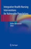 Integrative Health Nursing Interventions for Vulnerable Populations