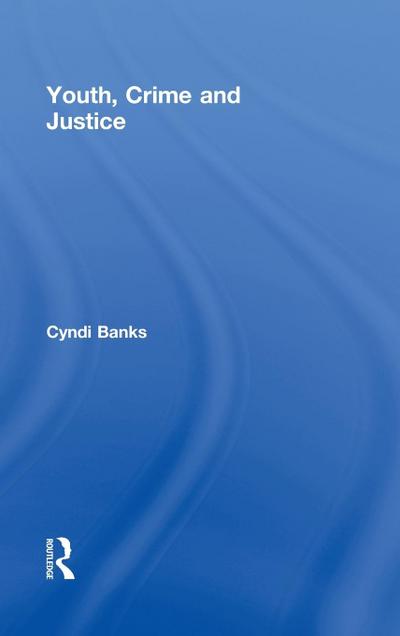 Youth, Crime and Justice