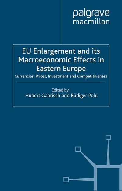 EU Enlargement and its Macroeconomic Effects in Eastern Europe