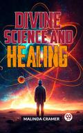 Divine Science And Healing