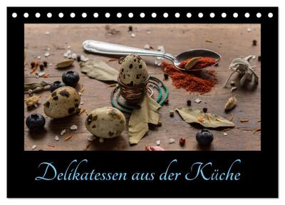 Delikatessen aus der Küche (Tischkalender 2026 DIN A5 quer), CALVENDO Monatskalender