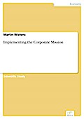 Implementing the Corporate Mission - Martin Wielens