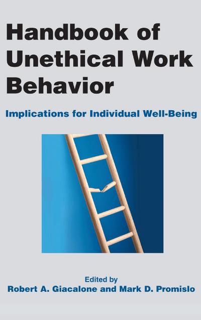Handbook of Unethical Work Behavior