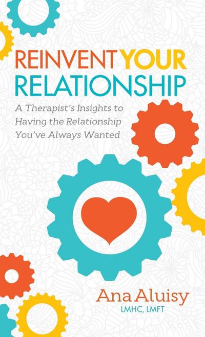 Reinvent Your Relationship