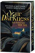 Your Darkness - so finster der See