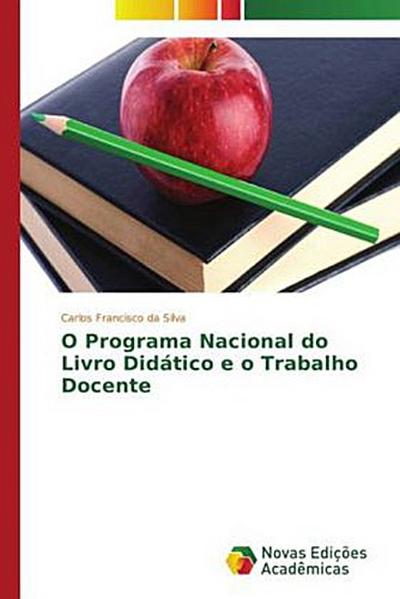 O Programa Nacional do Livro Didático e o Trabalho Docente