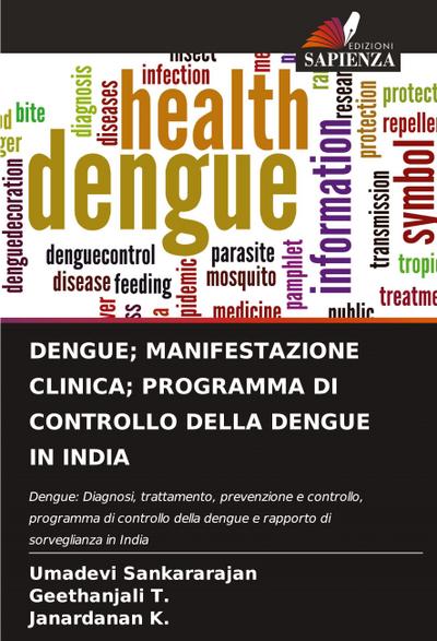 DENGUE; MANIFESTAZIONE CLINICA; PROGRAMMA DI CONTROLLO DELLA DENGUE IN INDIA
