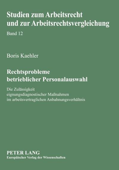 Rechtsprobleme betrieblicher Personalauswahl