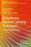 Evolutionary Machine Learning Techniques