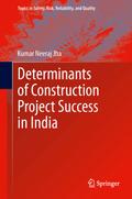 Determinants of Construction Project Success in India