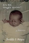 Are You Gregg’s Mother?