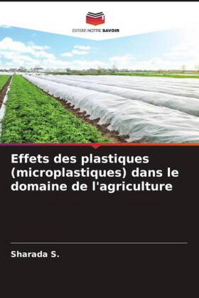 Effets des plastiques (microplastiques) dans le domaine de l’agriculture