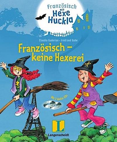 Französisch - keine Hexerei - Buch mit 2 Hörspiel-CDs
