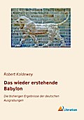 Das wieder erstehende Babylon