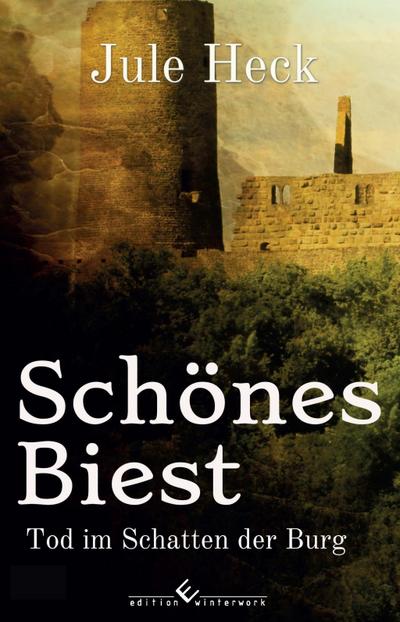 Tod im Schatten der Burg - Schönes Biest