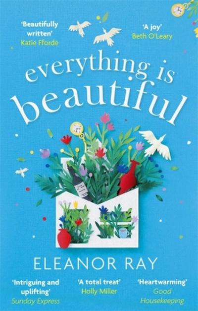 Everything is Beautiful:  ’the most uplifting book of the year’ Good Housekeeping