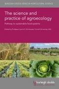 The Science and Practice of Agroecology