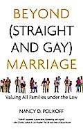 Beyond (Straight and Gay) Marriage