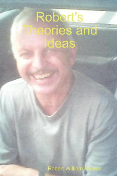 Robert’s Theories and Ideas