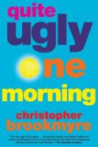 Quite Ugly One Morning