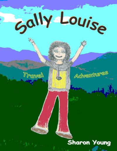 Sally Louise: Travel Adventures