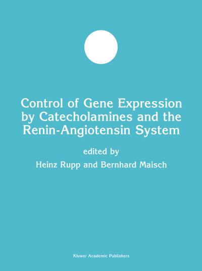 Control of Gene Expression by Catecholamines and the Renin-Angiotensin System