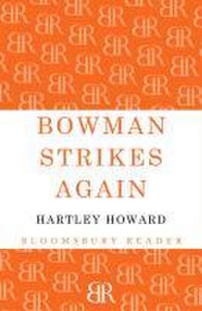 Bowman Strikes Again