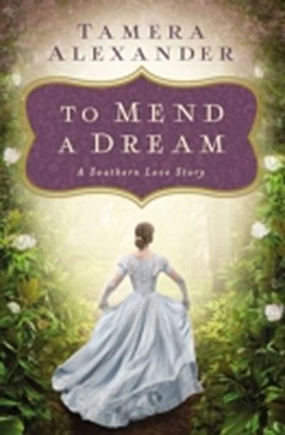 To Mend a Dream