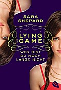 LYING GAME - Weg bist du noch lange nicht