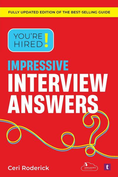 You’re Hired! Impressive Interview Answers