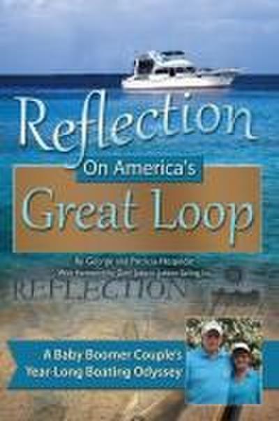 Reflection On America’s Great Loop A Baby Boomer Couple’s Year-Long Boating Odyssey
