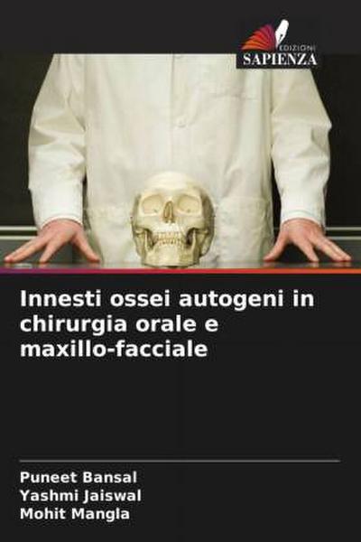 Innesti ossei autogeni in chirurgia orale e maxillo-facciale