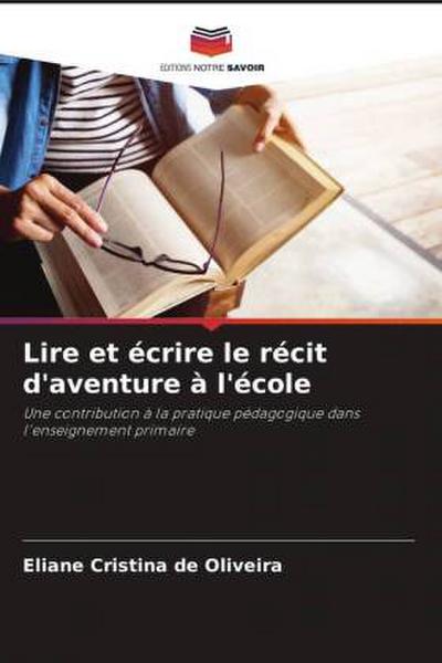 Lire et écrire le récit d’aventure à l’école