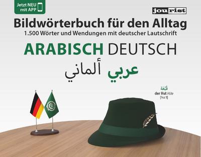 Bildwörterbuch für den Alltag Arabisch-Deutsch; Bildwörterbücher; Arabisch; Über 800 farbige Abbildungen